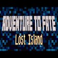 Adventure To Fate Lost Island 