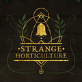 Strange Horticulture