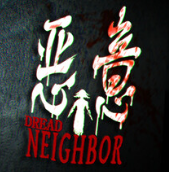 Dread Neighbor