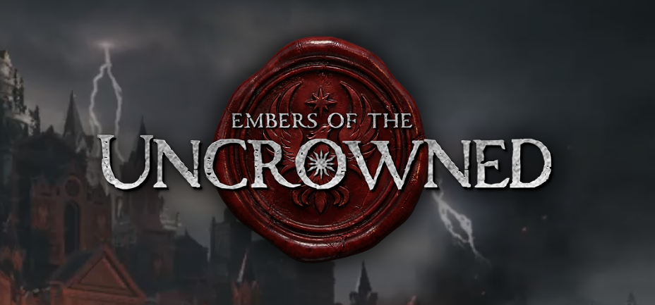 Embers of the Uncrowned,NEWS