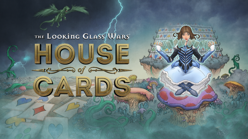 Looking Glass Wars: House of Cards,NEWS